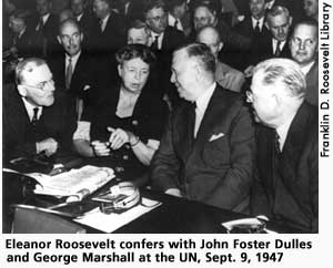 [picture: Eleanor Roosevelt with John Foster Dulles and George Marshall at the UN, 1947]